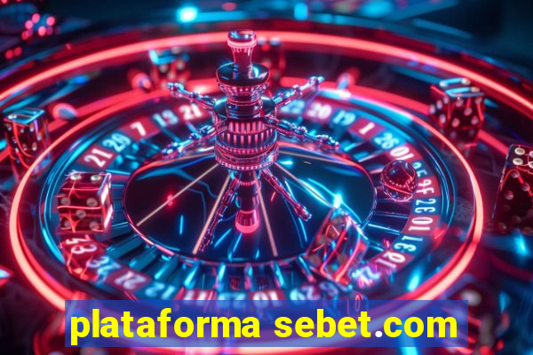 plataforma sebet.com